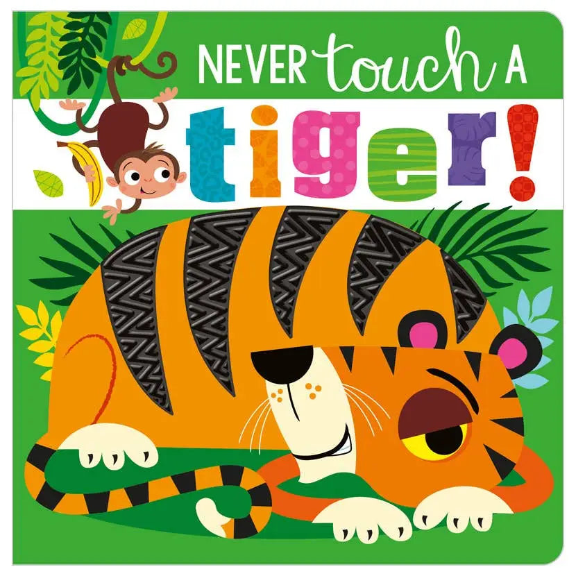 A colourful children's book cover or poster with the text 'NEVER touch A tiger!' above a cartoon tiger and a monkey in jungle-style artwork.