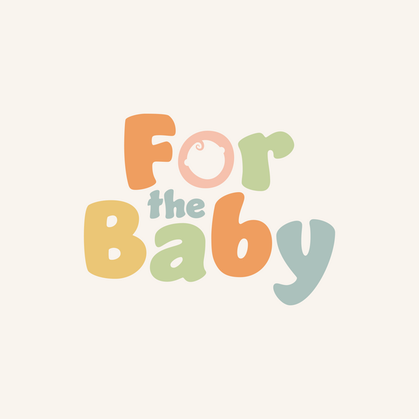 For The Baby